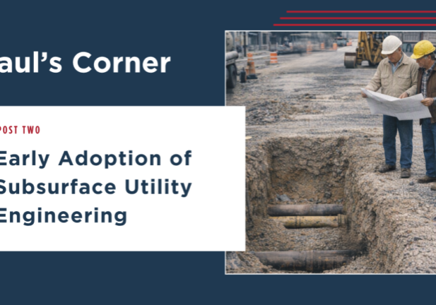pauls-corner-post-2-header-early-adoption-of-subsurface-utility-engineering